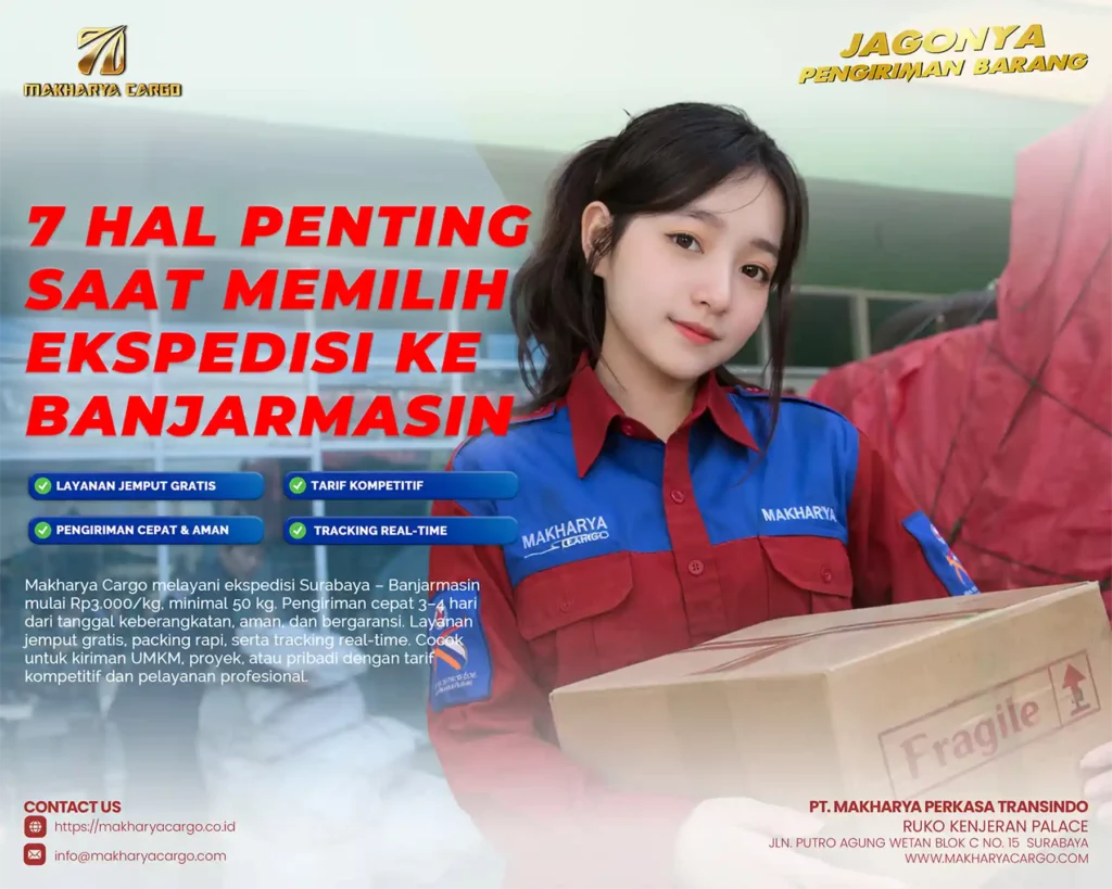 Hal Penting Saat Memilih Ekspedisi dari Surabaya ke Banjarmasin