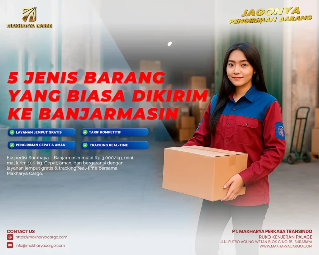 Macam-macam Barang Apa Saja yang Bisa Dikirim ke Banjarmasin