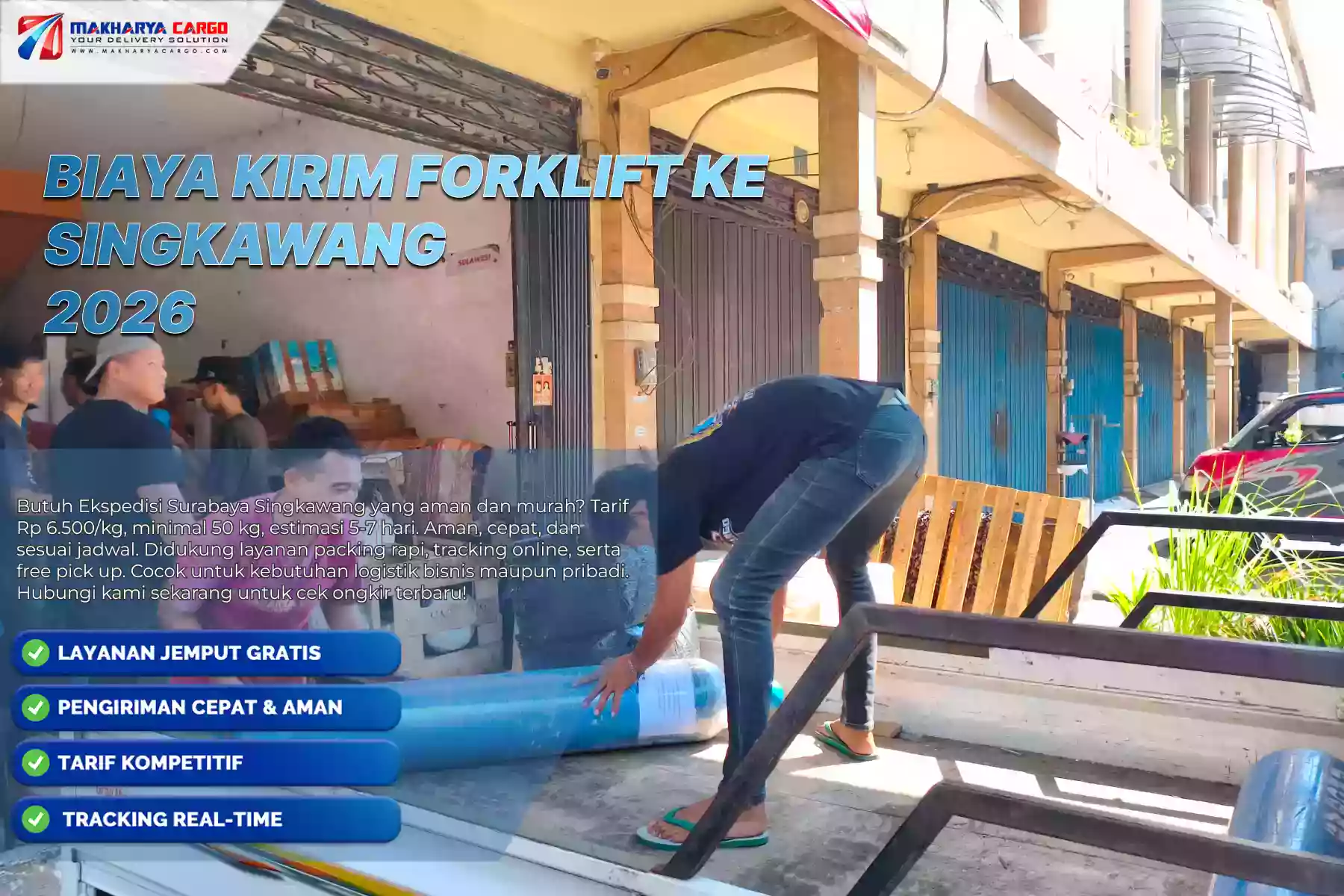 Biaya Kirim Forklift ke Singkawang