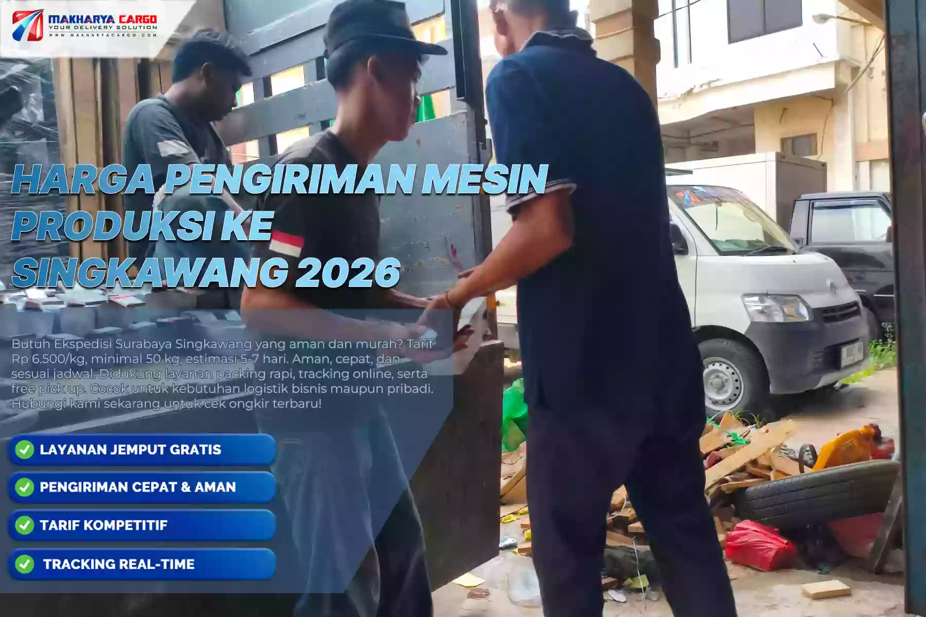Harga Pengiriman Mesin Produksi ke Singkawang