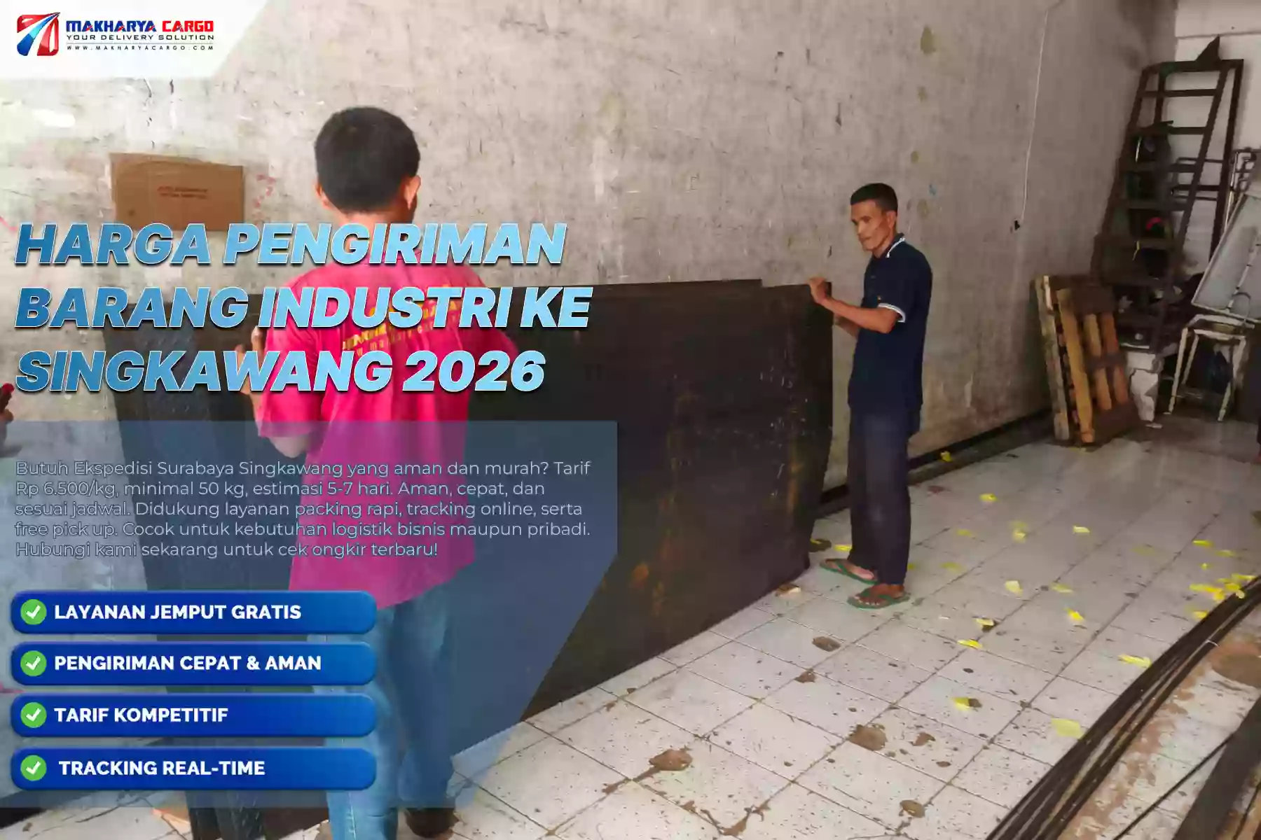 Harga Pengiriman Barang Industri ke Singkawang